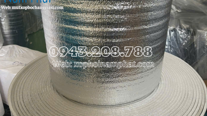xốp pe foam tráng bạc cách nhiệt mut bac cach nhiet